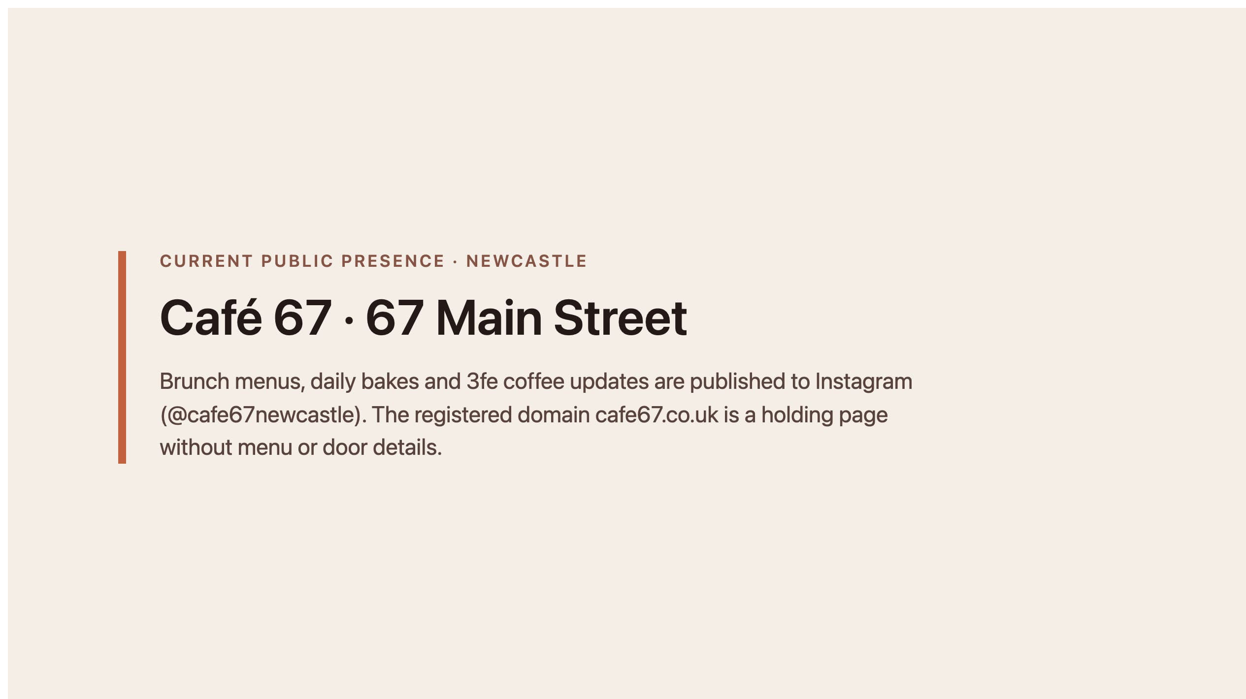 Labelled placeholder for Café 67's current public presence (Instagram @cafe67newcastle and holding domain) — not a live-site screenshot; a matched capture was not filed for the 25 August 2026 publish